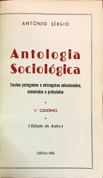 ANTOLOGIA SOCIOLÓGICA. Trechos portugueses e estrangeiros seleccionados, comentados e prefaciados. 1º Caderno (ao 10º Caderno).